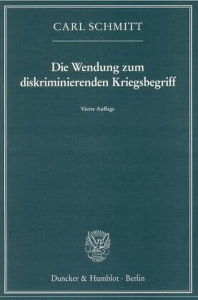 Die Wendung zum diskriminierenden Kriegsbegriff