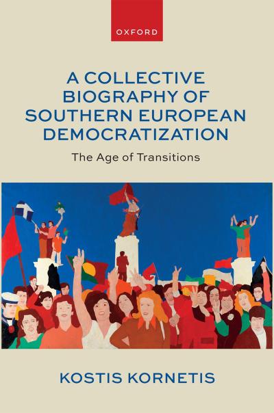 A Collective Biography of Southern European Democratization