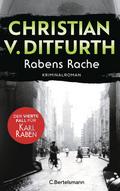 Rabens Rache von Christian v. Ditfurth | Buch