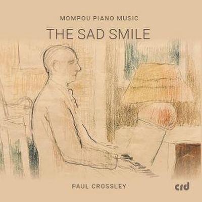 Mompou: Klaviermusik [The Sad Smile]