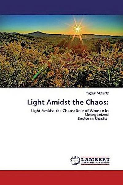 Light Amidst the Chaos: