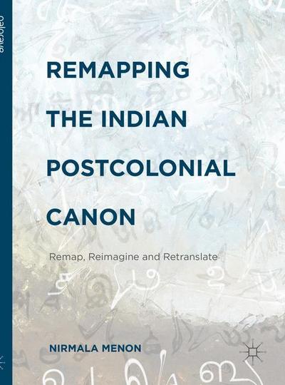 Remapping the Indian Postcolonial Canon