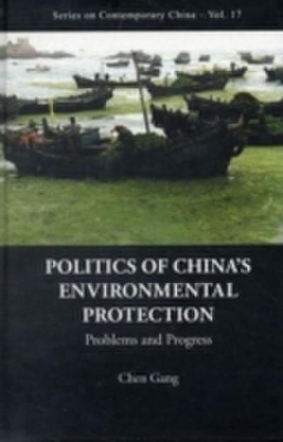 Politics Of China’s Environmental Protection: Problems And Progress