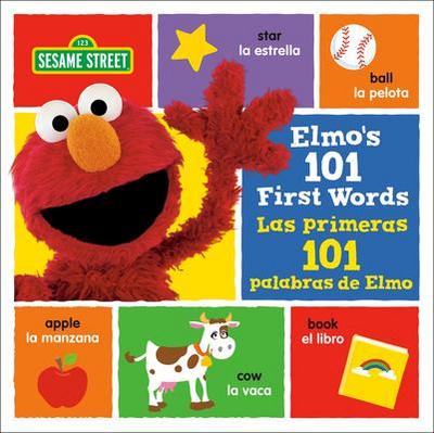 Elmo’s 101 First Words/Las Primeras 101 Palabras de Elmo (Sesame Street)
