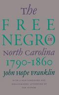 The Free Negro in North Carolina, 1790-1860
