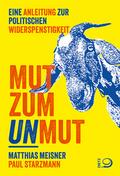 Mut zum Unmut