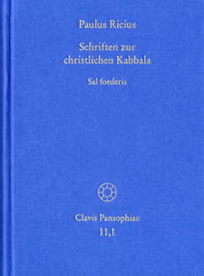 Schriften zur christlichen Kabbala 1: Sal foederis (1507/1511/1514/1541)