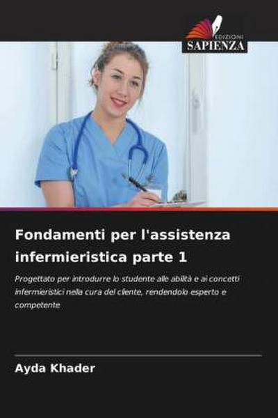 Fondamenti per l’assistenza infermieristica parte 1