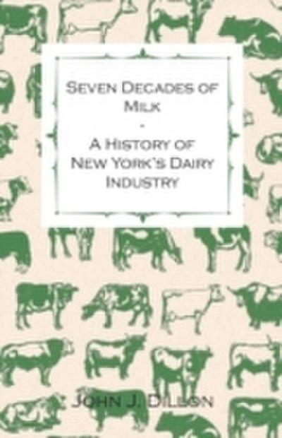 Seven Decades Of Milk - A History Of New York’s Dairy Industry