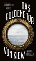 Das Goldene Tor von Kiew von Alexander Rahr | Buch
