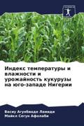 Index temperatury i wlazhnosti i urozhajnost’ kukuruzy na ügo-zapade Nigerii