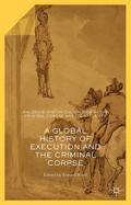 A Global History of Execution and the Criminal Cor
