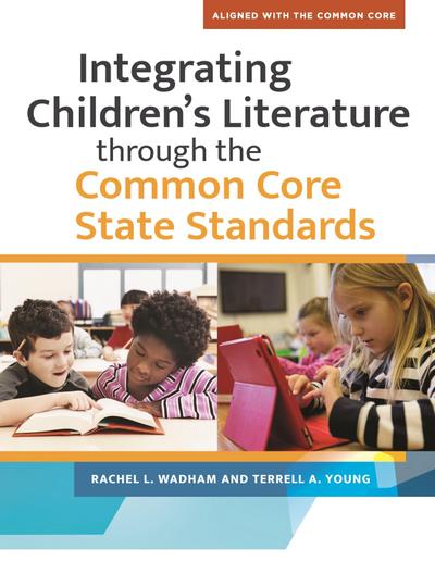 Integrating Children’s LIterature through the Common Core State Standards