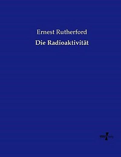 Die Radioaktivität
