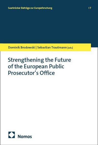 Strengthening the Future of the European Public Prosecutor’s Office