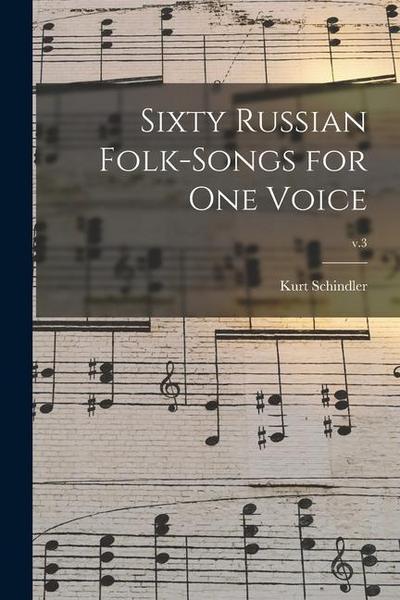 Sixty Russian Folk-songs for One Voice; v.3
