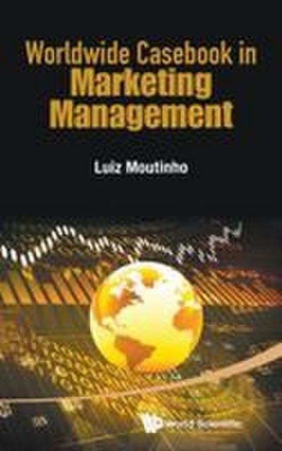 WORLDWIDE CASEBOOK IN MARKETING MANAGEMENT