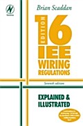 16th Edition IEE Wiring Regulations: Explained & Illustrated - Brian Scaddan