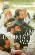 Intimate War: An Oral History of the Helmand Confl