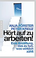 Hört auf zu arbeiten!