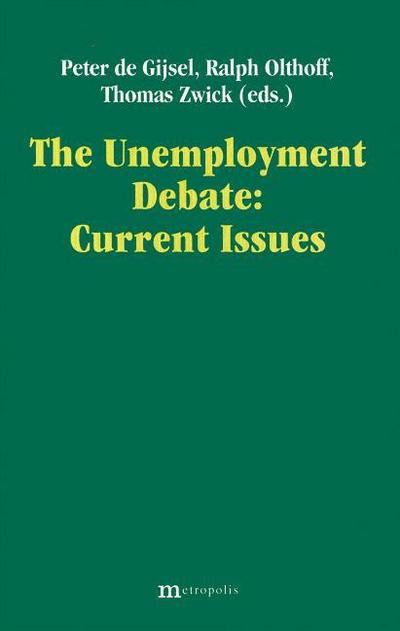 The Unemployment Debatte: Current Issues