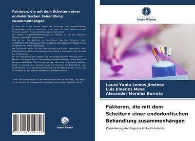 Faktoren, die mit dem Scheitern einer endodontischen Behandlung zusammenhängen