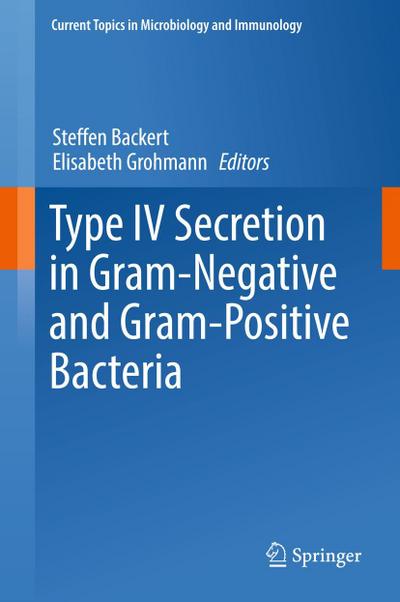 Type IV Secretion in Gram-Negative and Gram-Positive Bacteria