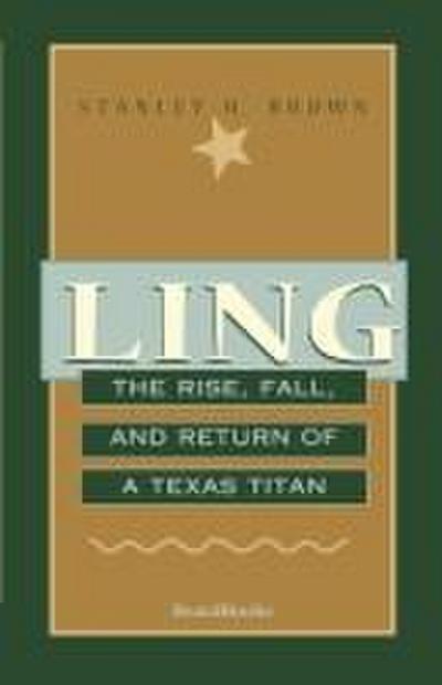 Ling: The Rise, Fall, and Return of a Texas Titan