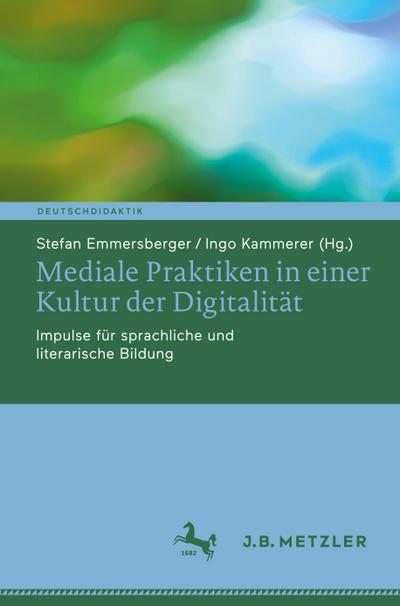 Mediale Praktiken in einer Kultur der Digitalität