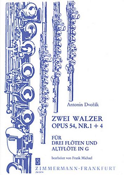 Zwei Walzer, op. 54/1+4, für 3 Flöten und Altflöte in G, Partitur und Stimmen