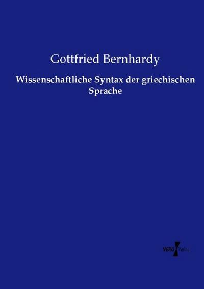 Wissenschaftliche Syntax der griechischen Sprache