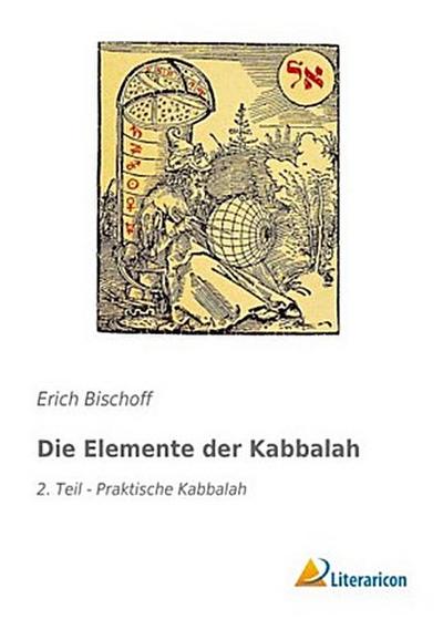 Die Elemente der Kabbalah: 2. Teil - Praktische Kabbalah