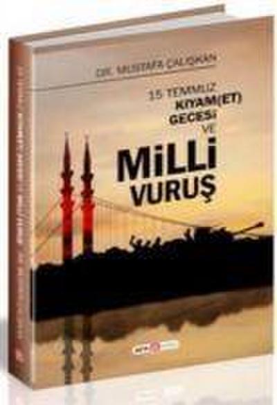 15 Temmuz Kiyam et Gecesi ve Milli Vurus