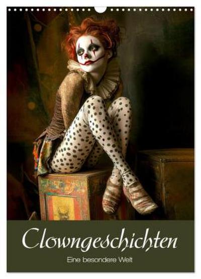 Clowngeschichten - Eine besondere Welt (Wandkalender 2026 DIN A3 hoch), CALVENDO Monatskalender