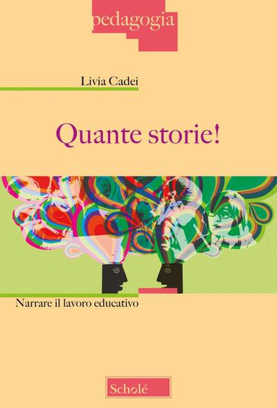 Quante storie! Narrare il lavoro educativo