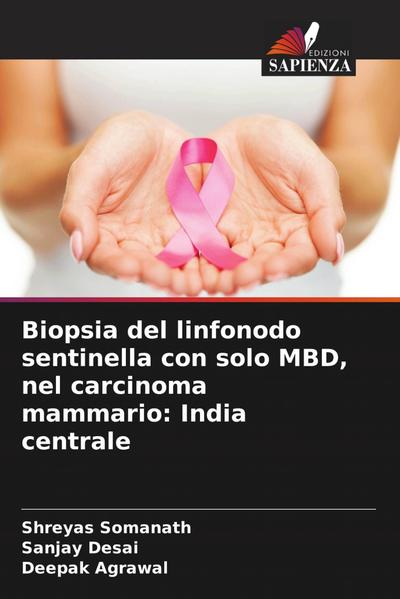 Biopsia del linfonodo sentinella con solo MBD, nel carcinoma mammario: India centrale