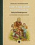 Vom Papa aller Kindergärten/Dad of all kindergarte