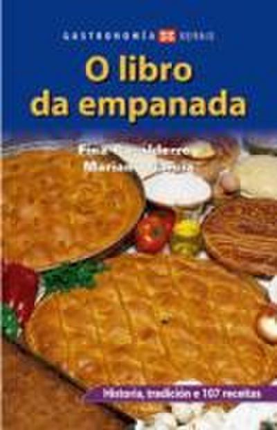 O libro da empanada : historia, tradición e 107 receitas