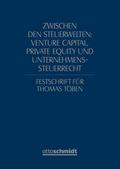 Zwischen den Steuerwelten: Venture Capital, Private Equity und Unternehmenssteuerrecht