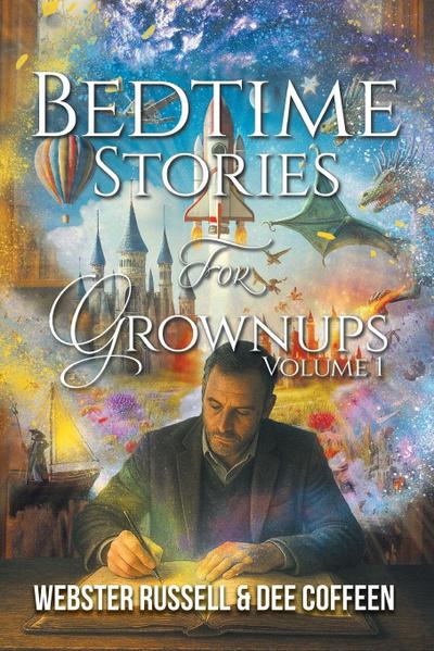 Bedtime Stories for Grownups Volume 1