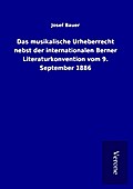 Das musikalische Urheberrecht nebst der internatio