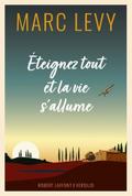 Eteignez tout et la vie s’allume