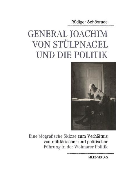 General Joachim von Stülpnagel und die Politik