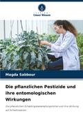 Die pflanzlichen Pestizide und ihre entomologischen Wirkungen