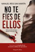 No te fíes de ellos