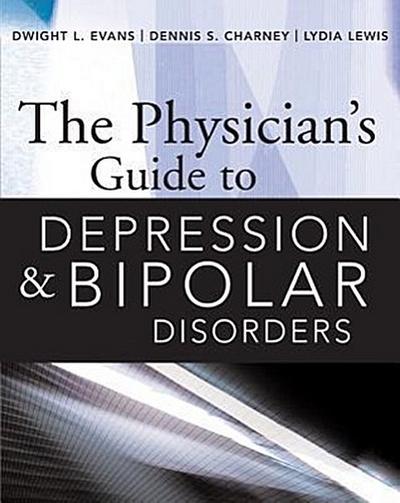 The Physician’s Guide to Depression and Bipolar Disorders