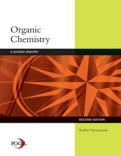 Student Solutions Manual for Straumanis’ Organic Chemistry: A Guided Inquiry, 2nd