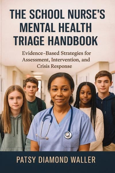 The School Nurse’s Mental Health Triage Handbook