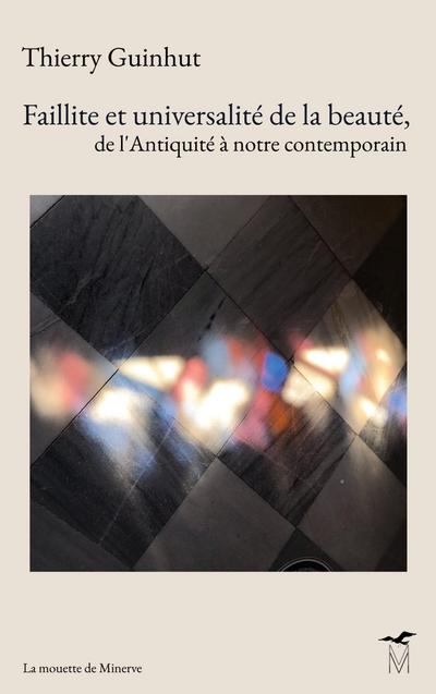 Faillite et universalité de la beauté, de l’Antiquité à notre contemporain