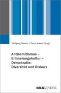 Antisemitismus - Erinnerungskultur - Demokratie: Diversität und Diskurs